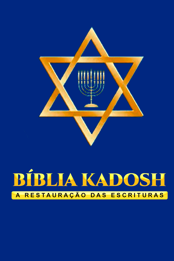 Bíblia Kadosh - A Restauração das Escrituras