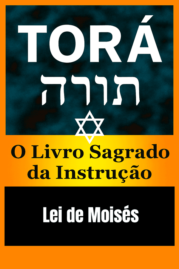 Torá - O Livro Sagrado da Instrução